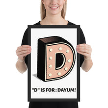 D is for: Dayum! - Framed.